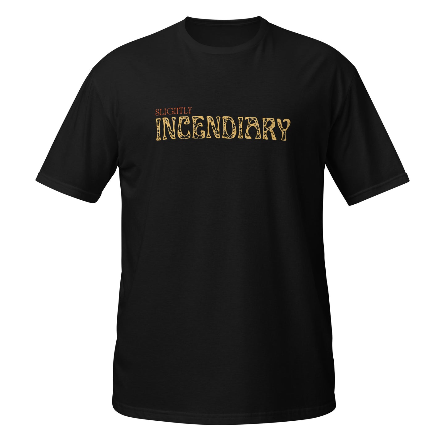 Slightly Incendiary Tee