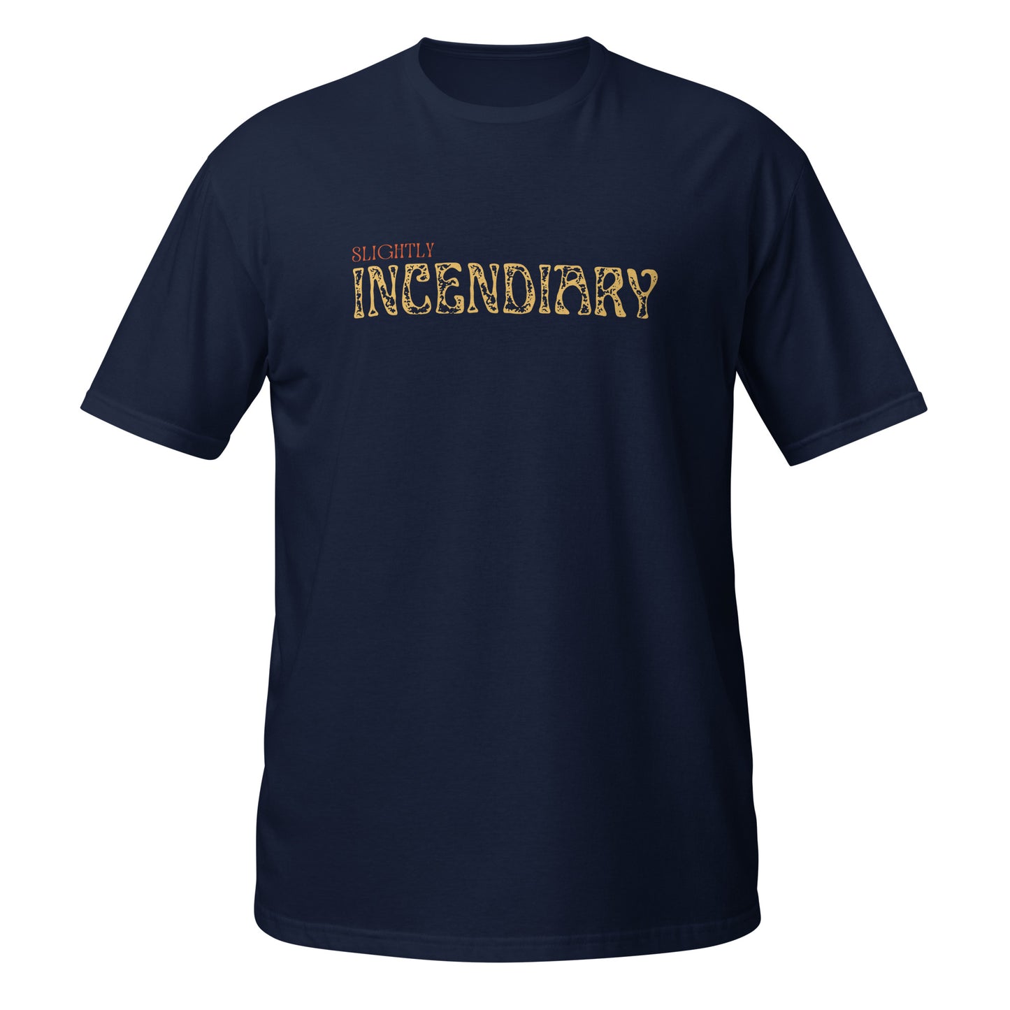 Slightly Incendiary Tee