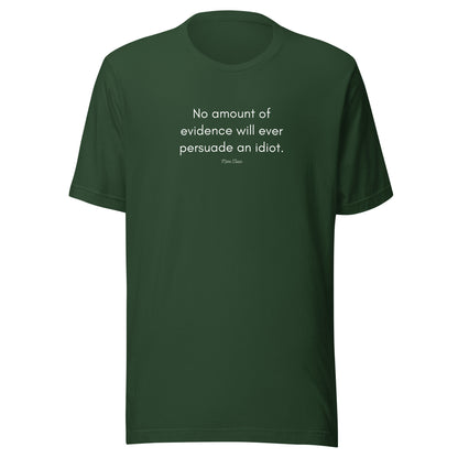 Twain - Persuade an Idiot Tee