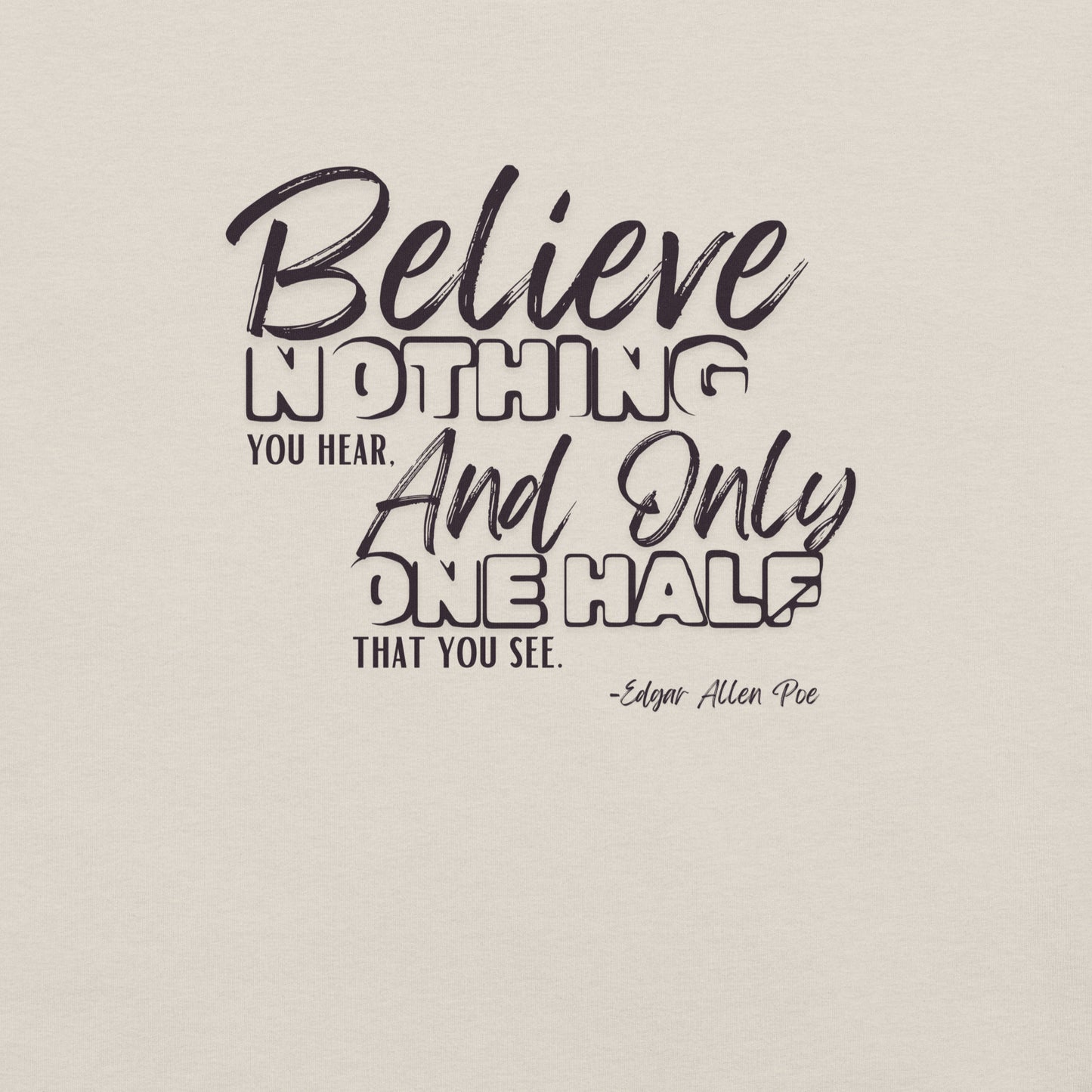 Poe - Believe Nothing Tee