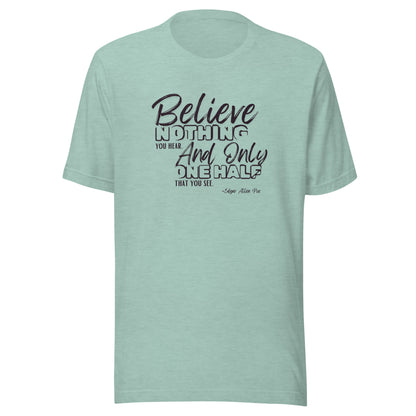 Poe - Believe Nothing Tee