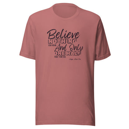 Poe - Believe Nothing Tee