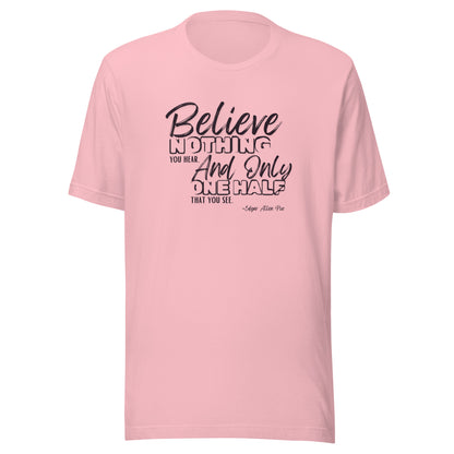 Poe - Believe Nothing Tee