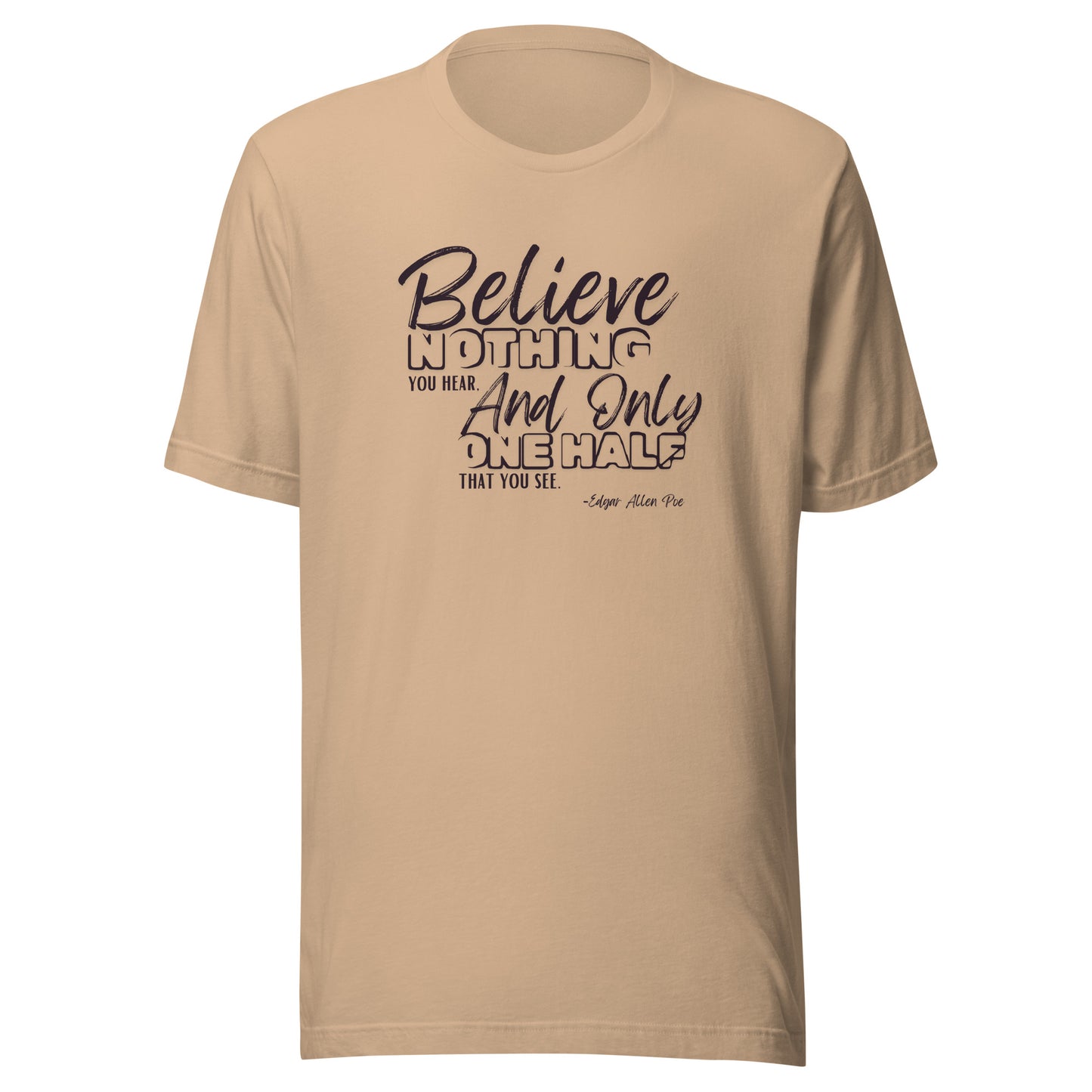 Poe - Believe Nothing Tee